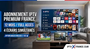 Abonnement IPTV Adulte France 4 Écrans 12 Mois