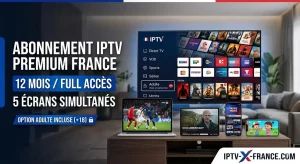Abonnement IPTV Adulte France 5 Écrans 12 Mois